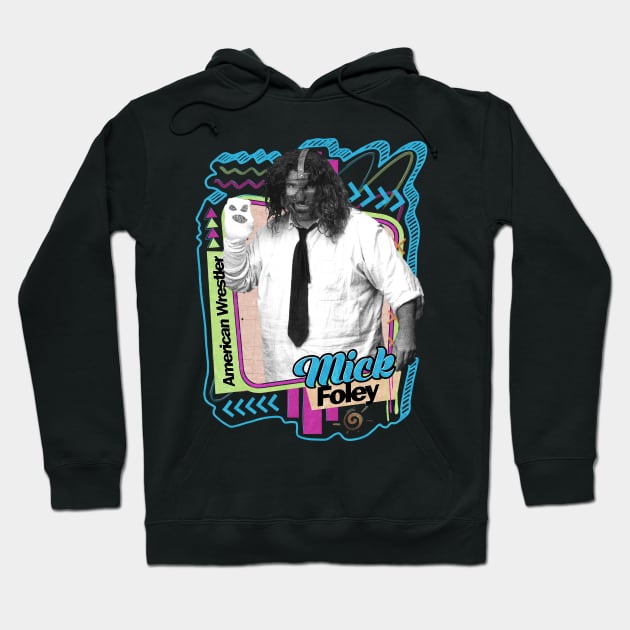 Mick Foley - Pro Wrestler Hoodie by PICK AND DRAG